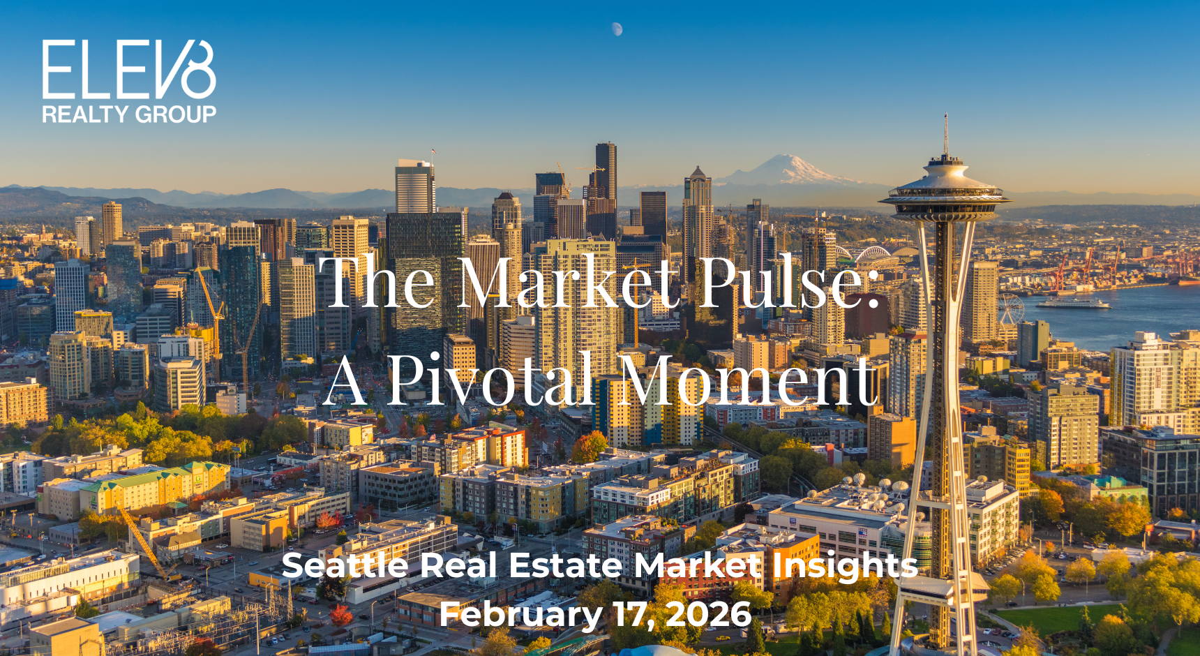 Seattle real estate newsletter - The Market Pulse market analysis February 2026 by Anton K. Alexander Elev8 Realty Group